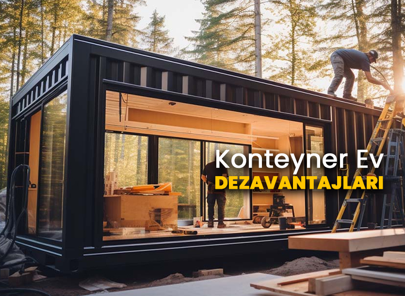 Konteyner Ev Dezavantajları